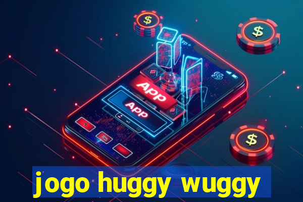 jogo huggy wuggy